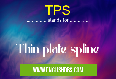 TPS means Thin plate spline TPS