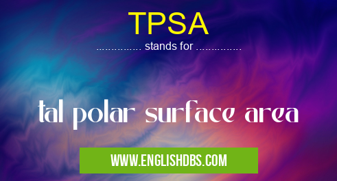 TPSA means tal polar surface area TPSA