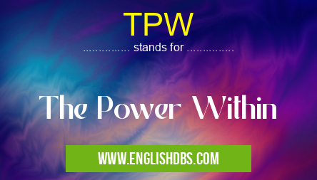 TPW means The Power Within TPW