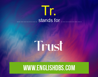 Tr. means Trust Tr.