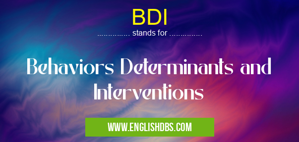 BDI means Behaviors Determinants and Interventions BDI