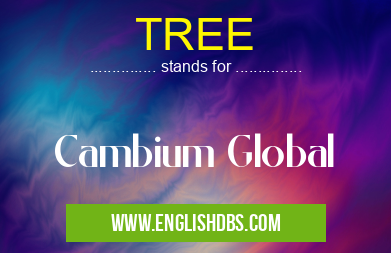 TREE means Cambium Global TREE