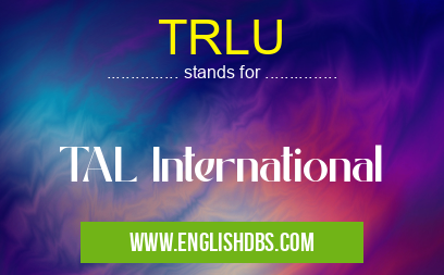 TRLU means TAL International TRLU