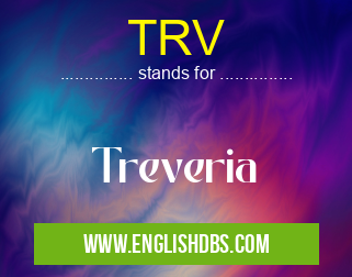 TRV means Treveria TRV
