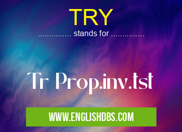 TRY means Tr Prop.inv.tst TRY