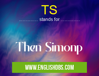 TS means Then Simonp TS