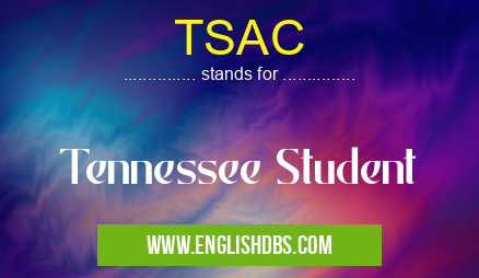 TSAC means Tennessee Student TSAC