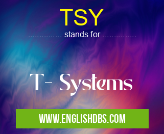 TSY means T- Systems TSY