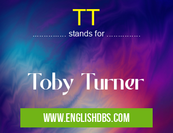 TT means Toby Turner TT