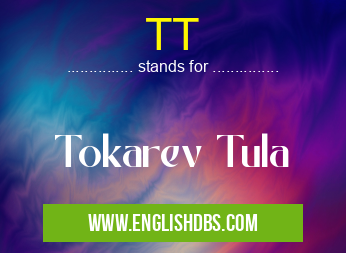 TT means Tokarev Tula TT