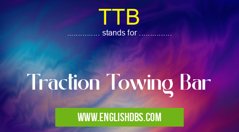 TTB means Traction Towing Bar TTB