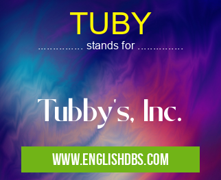 TUBY means Tubby's, Inc. TUBY