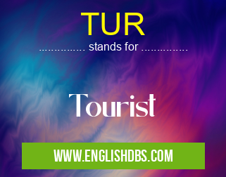 TUR means Tourist TUR
