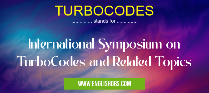 TURBOCODES means International Symposium on TurboCodes and Related Topics TURBOCODES
