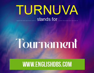 TURNUVA means Tournament TURNUVA