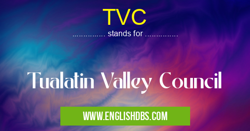 TVC means Tualatin Valley Council TVC
