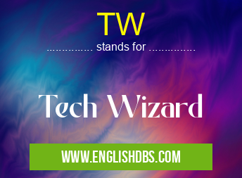 TW means Tech Wizard TW