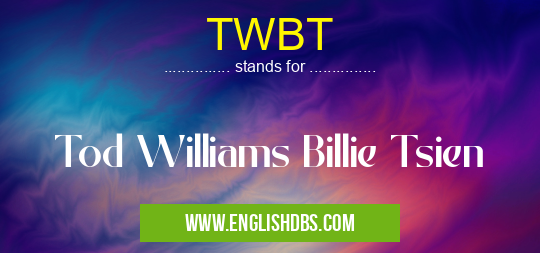 TWBT means Tod Williams Billie Tsien TWBT