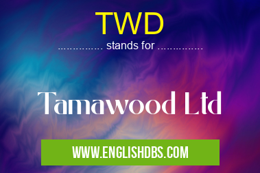 TWD means Tamawood Ltd TWD
