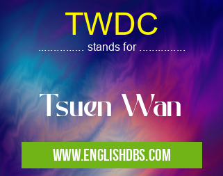TWDC means Tsuen Wan TWDC