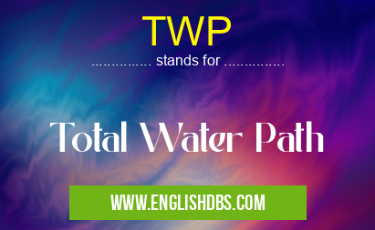 TWP means Total Water Path TWP