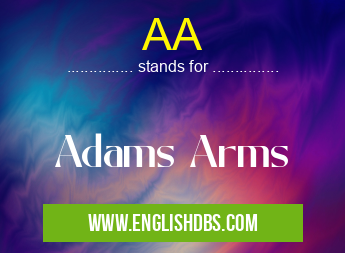 AA means Adams Arms AA