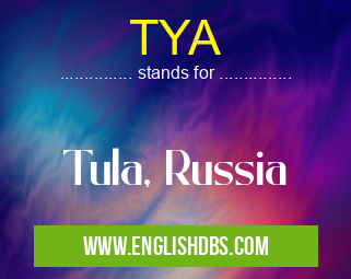 TYA means Tula, Russia TYA