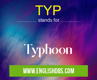 TYP means Typhoon TYP