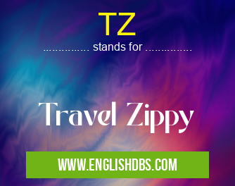 TZ means Travel Zippy TZ