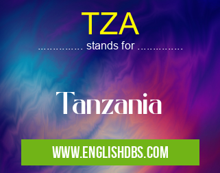TZA means Tanzania TZA