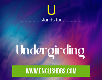 U means Undergirding U