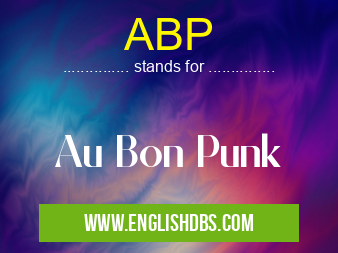 ABP means Au Bon Punk ABP