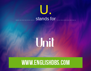 U. means Unit U.