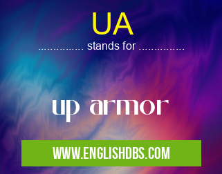 UA means up armor UA