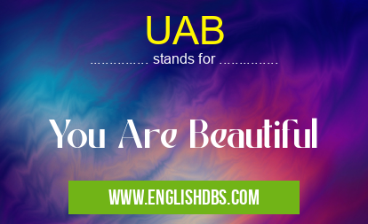 UAB means You Are Beautiful UAB