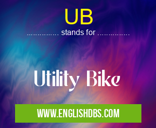 UB means Utility Bike UB