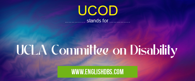 UCOD means UCLA Committee on Disability UCOD