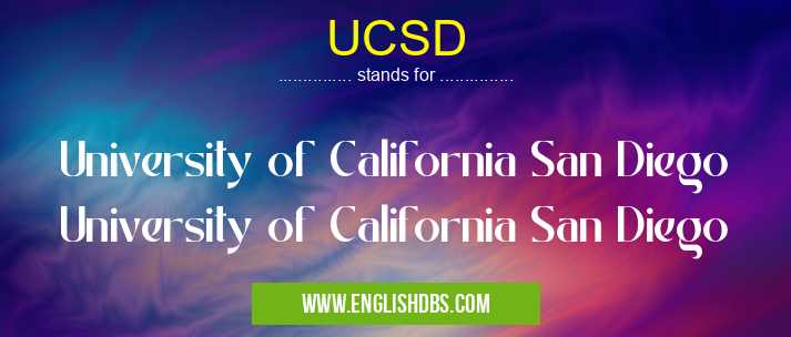 UCSD means University of California San Diego University of California San Diego UCSD