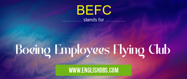 BEFC means Boeing Employees Flying Club BEFC