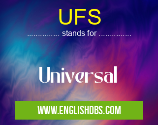 UFS means Universal UFS