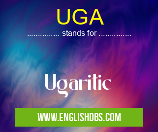 UGA means Ugaritic UGA