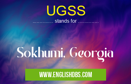 UGSS means Sokhumi, Georgia UGSS