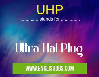 UHP means Ultra Hal Plug UHP