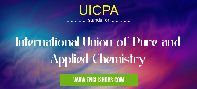 UICPA means International Union of Pure and Applied Chemistry UICPA