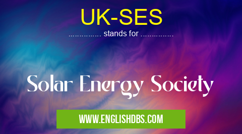UK-SES means Solar Energy Society UK-SES