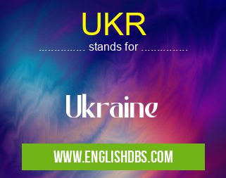 UKR means Ukraine UKR