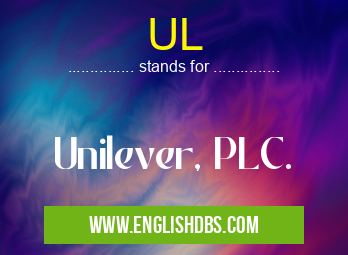 UL means Unilever, PLC. UL