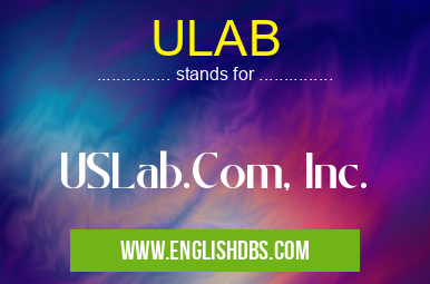 ULAB means USLab.Com, Inc. ULAB
