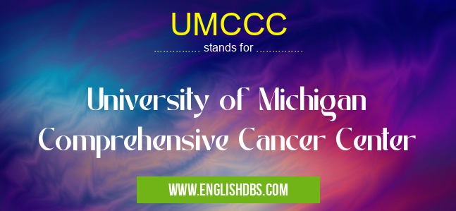 UMCCC means University of Michigan Comprehensive Cancer Center UMCCC