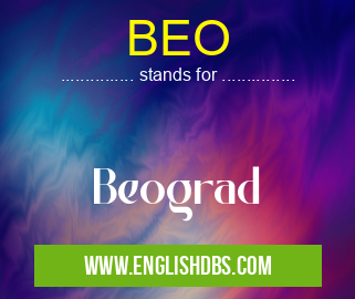 BEO means Beograd BEO